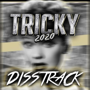 Tricky 2020 - Disstrack