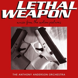 Lethal Weapon (Music from the Motion Pictures)