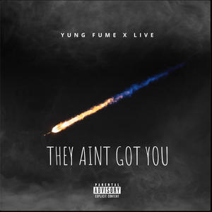 They Aint Got You (feat. Live'O) [Live] [Explicit]