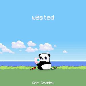 Wasted