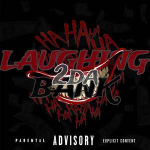 Laughin 2 Da Bank (feat. 2400 Tslickk) [Explicit]