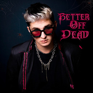 Better Off Dead