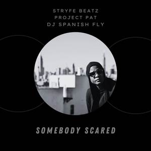 Somebody Scared (2023 Remastered Version) [Explicit]