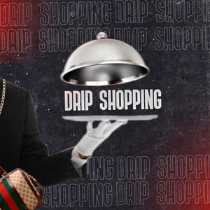 Drip Shopping (Explicit)