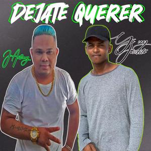 Dejate Querer (feat. J Anthony)