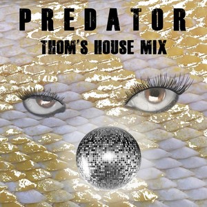 Predator (feat. J Morris) (Thom's House Mix)