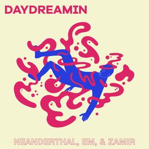 Daydreamin' (feat. EM & Zamir)