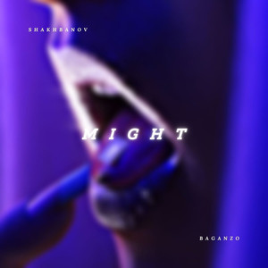 Might (feat. MionNi) [Explicit]