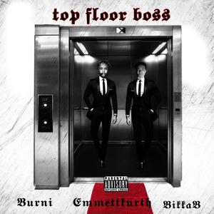 TOPFLOORBOSS (feat. BikkaB & Emmettkurth) [Explicit]