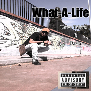 What-A-Life (Explicit)