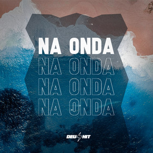 Na Onda (Explicit)