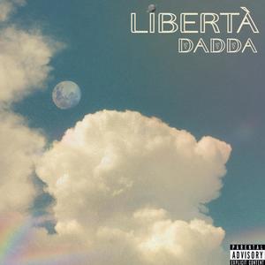 LIBERTÀ (Explicit)