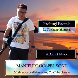 Probu gi paotak | Manipuri gospel(feat. L Tinthang khongsai)