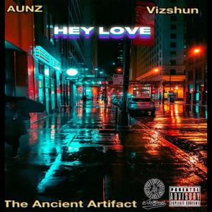Hey Love (feat. Aunz & Vizshun) (Explicit)