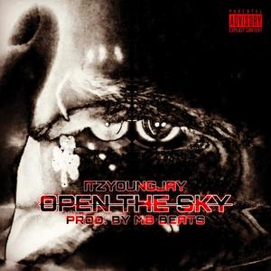 Open The Sky (feat. 1mbbeats) (Explicit)
