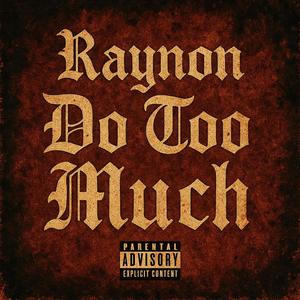 Do Too Much (Explicit)