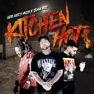 Kitchen Hot (feat. $tunna Rizz & Mozy) (Explicit)