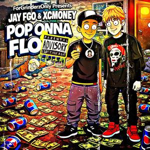 Pop Onna Flo (feat. Jay FGO & Xcmoney) (Explicit)