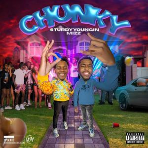 CHUNKY (feat. Ohthatsmizz) (Explicit)