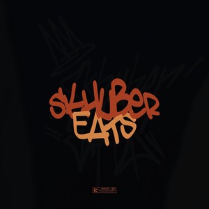 Skhuber Eats (Explicit)