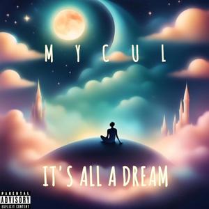 It's All A Dream (Explicit)