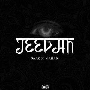JEEVAN (feat. MAHAN) (Explicit)
