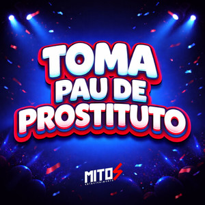 Toma Pau De Prostituto (Explicit)