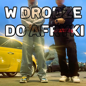 W Drodze Do Afryki (feat. Gandi) (Explicit)