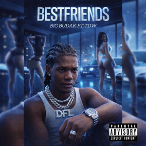 Big Budak - BEST FRIEND (Freestyle|Explicit)