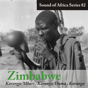 Sound of Africa Series 82: Zimbabwe (Karanga/Mhari, Karanga/Duma, Karanga)