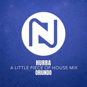 Hurra (A Little Piece of House Mix)