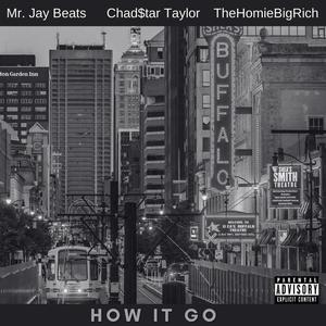 How It Go (feat. TheHomieBigRich) [Explicit]