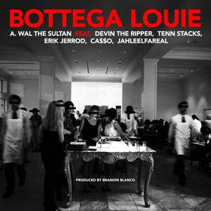 Bottega Louie (feat. Devin The Ripper, Tenn Stacks, JahleelFaReal, Ca$$o & Erik Jerrod) (Explicit)