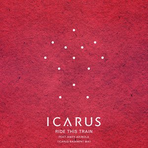 Ride This Train (Icarus Basement Mix)