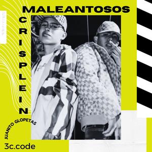 Maleantosos (feat. Juanito glopetas & 3c code) (Explicit)