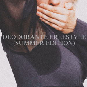 Deodorante Freestyle (Summer Edition) (Explicit)