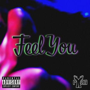 Feel You (Explicit)