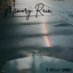 Memory Rain (feat. Ruichos)