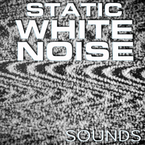 Static White Noise Sounds