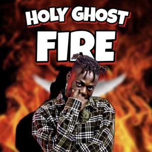 Holy Ghost Fire