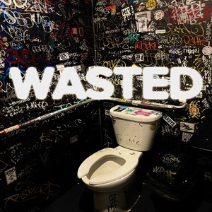 WASTED (Explicit)