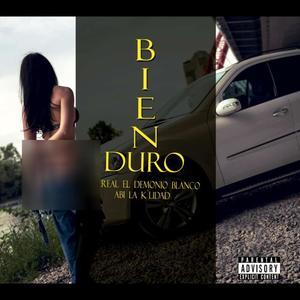 Bien duro (feat. Abi la K'lidad)