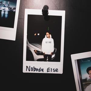 Nobody Else (Explicit)