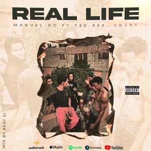 Real Life (feat. Swery & Tee-Rex) [Explicit]