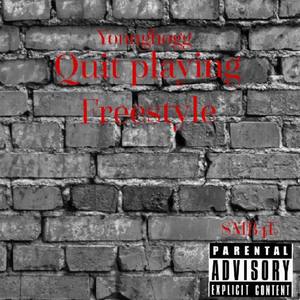 Quit Playing (Explicit)