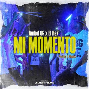 MI MOMENTO (feat. Ambel OG) [Explicit]