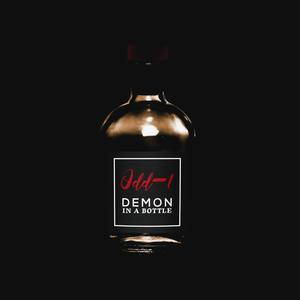 Demon In A Bottle (Explicit)