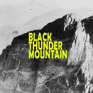 Black Thunder Mountain (Explicit)