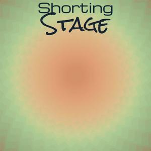 Shorting Stage