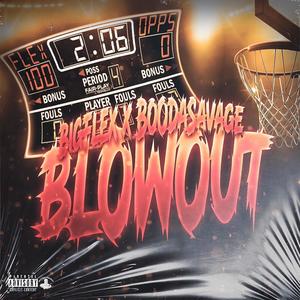 Blow Out(feat. Booda Savage) (Explicit)
